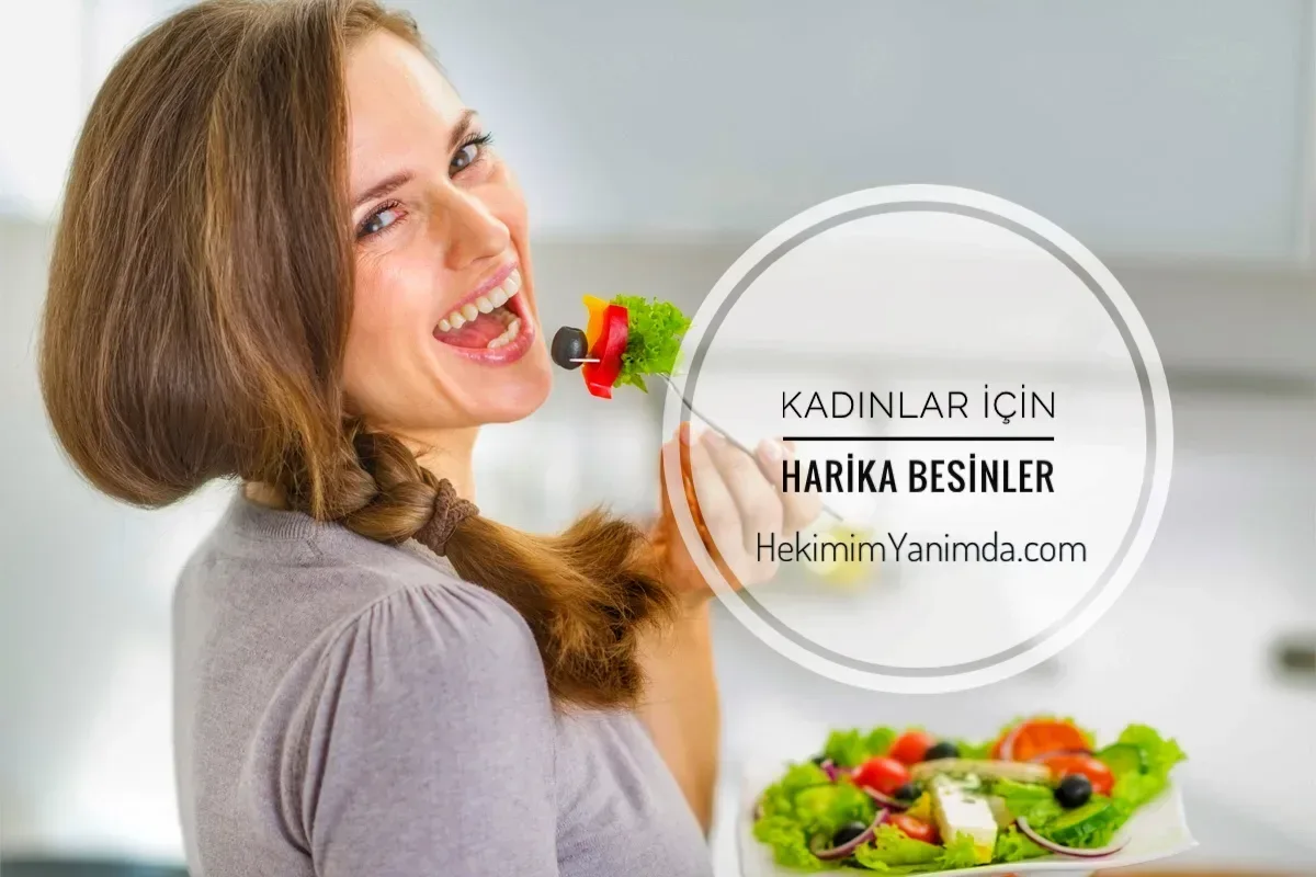 Kadınlar için en sağlıklı besinler