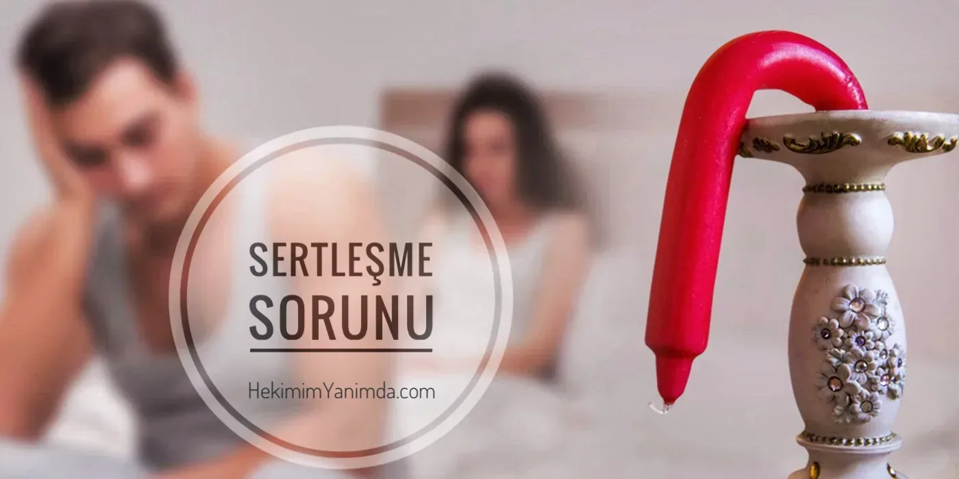Sertleşme Bozukluğu (Erektil Disfonksiyon)