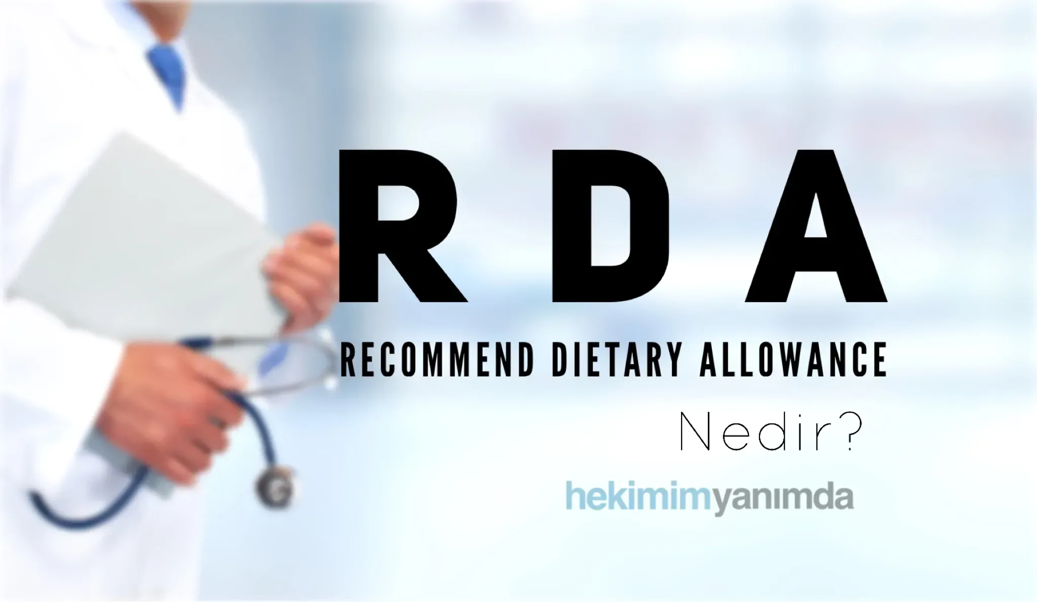 Recommended Dietary Allowance (RDA) Nedir?